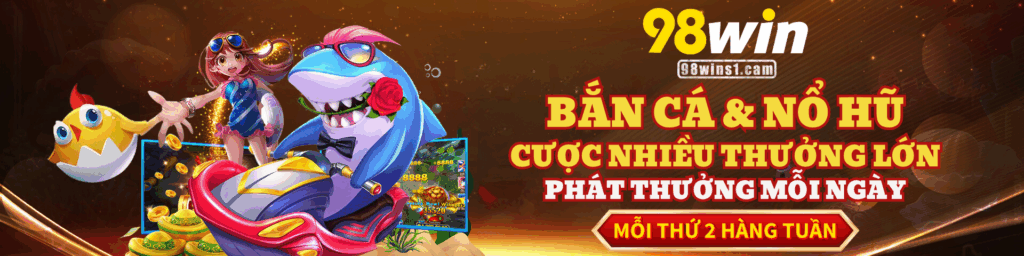 98WIN - Link Mới Cập Nhật | Khuyến Mãi Ngập Tràn! 1 98Wins1 Cam Banner