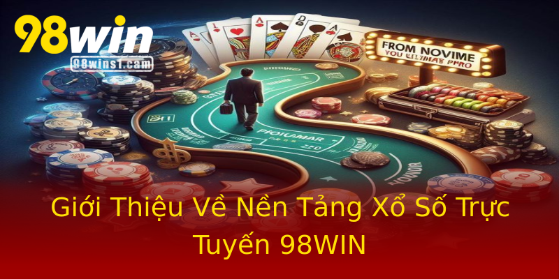 Giới Thiệu Về Nền Tảng Xổ Số Trực Tuyến 98WIN Giới Thiệu Về Nền Tảng Xổ Số Trực Tuyến 98WIN