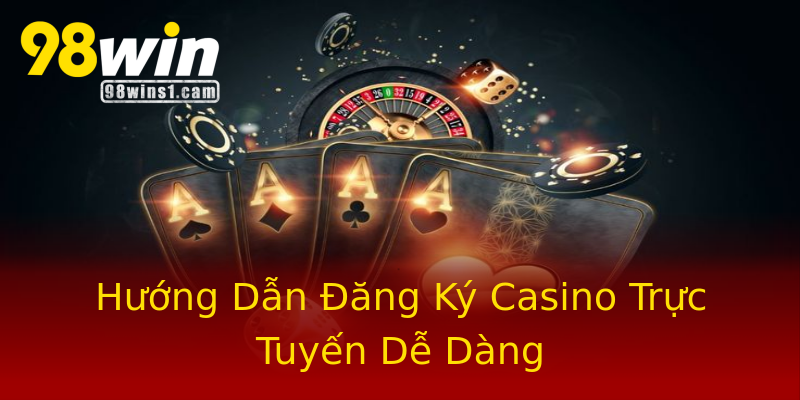 Hướng Dẫn Đăng Ký Casino Trực Tuyến Dễ Dàng Hướng Dẫn Đăng Ký Casino Trực Tuyến Dễ Dàng