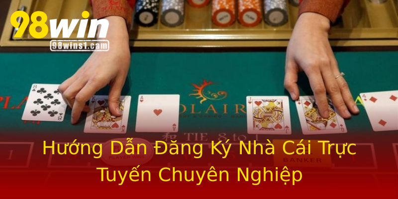 Hướng Dẫn Đăng Ký Nhà Cái Trực Tuyến Chuyên Nghiệp Hướng Dẫn Đăng Ký Nhà Cái Trực Tuyến Chuyên Nghiệp