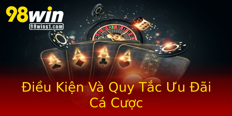 Điều Kiện Và Quy Tắc Ưu Đãi Cá Cược Điều Kiện Và Quy Tắc Ưu Đãi Cá Cược