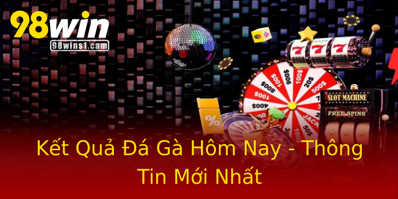 Kết Quả Đá Gà Hôm Nay - Thông Tin Mới Nhất Kết Quả Đá Gà Hôm Nay - Thông Tin Mới Nhất