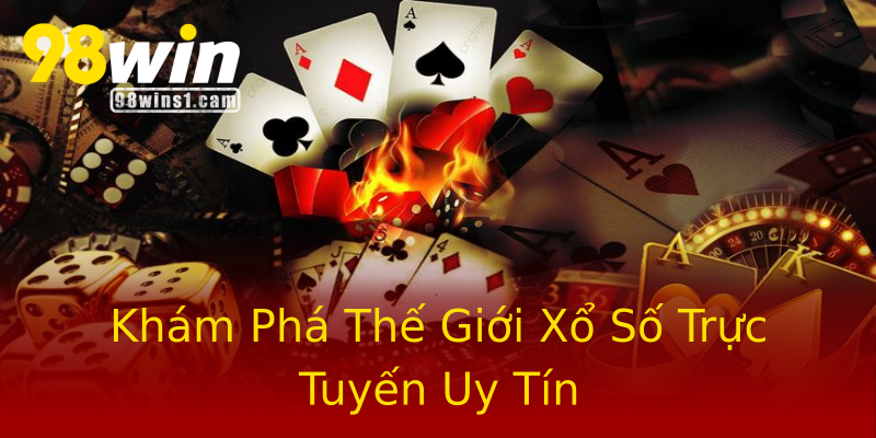 Khám Phá Thế Giới Xổ Số Trực Tuyến Uy Tín Khám Phá Thế Giới Xổ Số Trực Tuyến Uy Tín