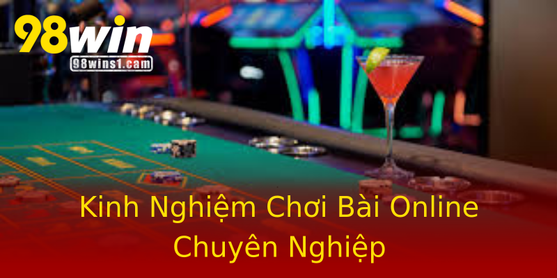 Kinh Nghiệm Chơi Bài Online Chuyên Nghiệp Kinh Nghiệm Chơi Bài Online Chuyên Nghiệp