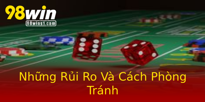 Những Rủi Ro Và Cách Phòng Tránh Những Rủi Ro Và Cách Phòng Tránh
