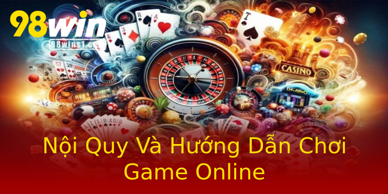 Nội Quy Và Hướng Dẫn Chơi Game Online Nội Quy Và Hướng Dẫn Chơi Game Online