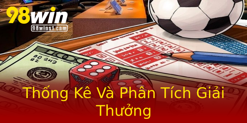 Thống Kê Và Phân Tích Giải Thưởng Thống Kê Và Phân Tích Giải Thưởng
